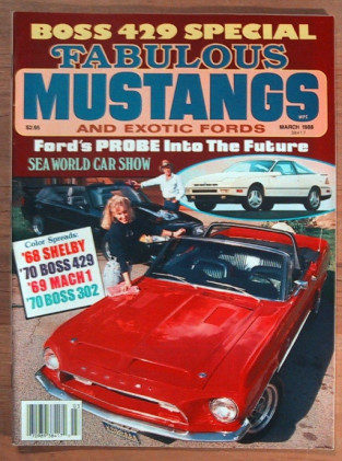 FABULOUS MUSTANGS 1988 MAR - BOSS 429, JBA/SALEEN, PROBE, '68 SHELBY, BOSS 302*